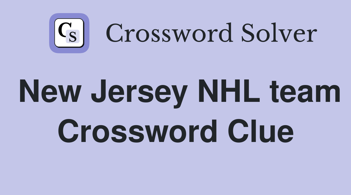New Jersey NHL team Crossword Clue Answers Crossword Solver